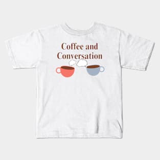 Coffee and Conversation Kids T-Shirt